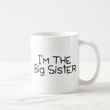 Im The Big Sister Coffee Mugs