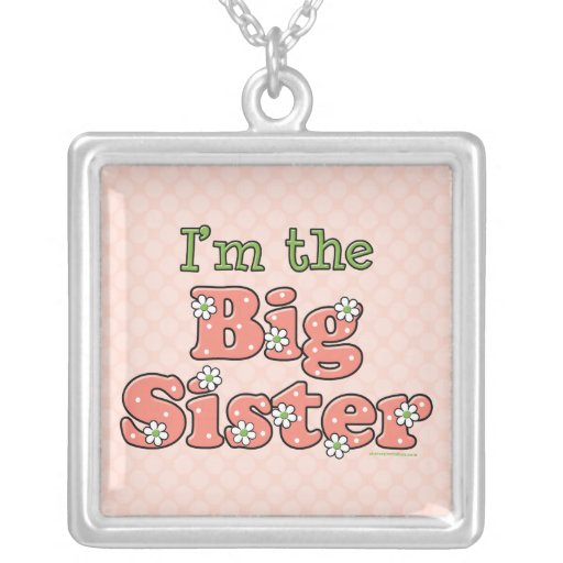 I'm The Big Sister Necklace