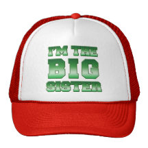 I'm The Big Sister Trucker Hats