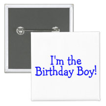 Im The Birthday Boy (Blue) Buttons