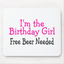 Im The Birthday Girl Free Beer Needed