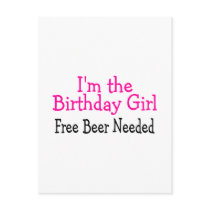 Im The Birthday Girl Free Beer Needed