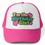 I'm the Birthday Girl Trucker Hat