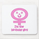 I'm The Birthday Girl! Mousepads