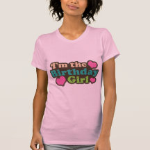 I'm the Birthday Girl Tees