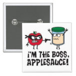 I'm The Boss Applesauce! Button