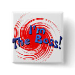 I'm The Boss Pin