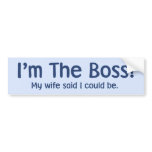 I'm the Boss My Wife Said So