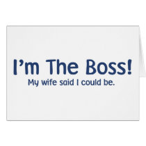 I'm the Boss My Wife Said So