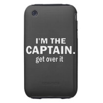 I'M THE CAPTAIN. GET OVER IT IPHONE 3 TOUGH COVER