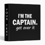 I'm the Captain. Get over it - funny 3 Ring Binder