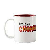 I'm the Choreographer, You Shut Up! Mugs