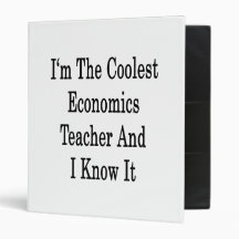 I'm The Coolest Economics Teacher And I Know It Binders