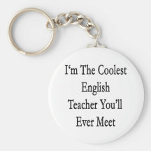 I'm The Coolest English Teacher You'll Ever Meet Keychains
