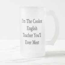 I'm The Coolest English Teacher You'll Ever Meet Coffee Mugs
