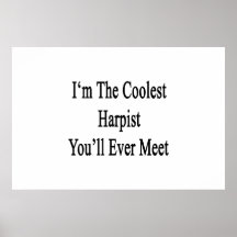 I'm The Coolest Harpist You'll Ever Meet Posters
