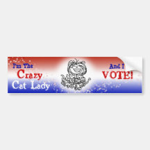 I'm The Crazy Cat Lady, and I Vote Car Sticker Bumper Stickers