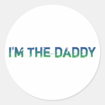 I'm The Daddy - Blue-Green - Round Stickers