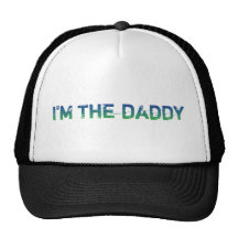 I'm The Daddy - Blue-Green - Trucker Hats