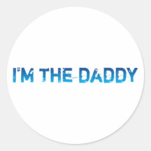 I'm The Daddy - Blue - Stickers