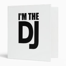 I'm the DJ Binders