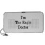I'm The Eagle Doctor Mp3 Speakers