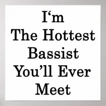 I'm The Hottest Bassist You'll Ever Meet