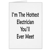 I'm The Hottest Electrician You'll Ever Meet