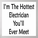 I'm The Hottest Electrician You'll Ever Meet posters