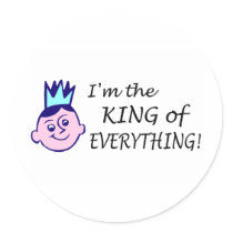 Im The King Of Everything Sticker