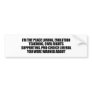 I'm the liberal you were warned about bumper sticker