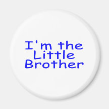 Im The Little Brother Fridge Magnet