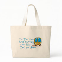I'm The Mean Bus Driver Bag