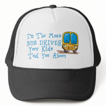 I'm The Mean Bus Driver Mesh Hats