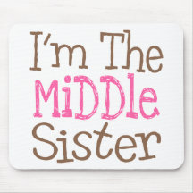 I'm The Middle Sister (Pink) Mousepad