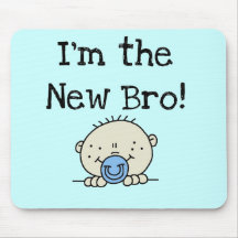 I'm the New Bro Tshirts and Gifts Mouse Pad