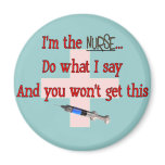 "I'm The Nurse" Funny T-shirts and Gifts magnets