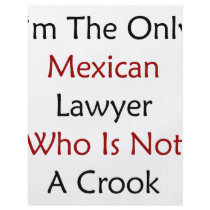 I'm The Only Mexican Lawyer Who Is Not A Crook Personalized Flyer