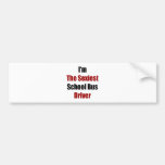 I'm The Sexiest School Bus Driver Bumper Sticker