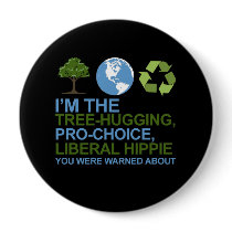 I'm the tree-hugging, pro-choice, liberal hippie y
