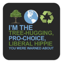 I'm the tree-hugging, pro-choice, liberal hippie y
