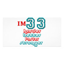 I'm Thirty Three. Harder Better Faster Stronger! B Custom Photo Card