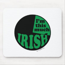 I'm This Much Irish - 25% Mouse Pad