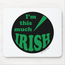 I'm This Much Irish Mousepad