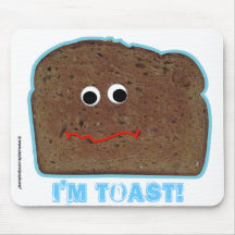 I'm toast! parody humourous Mousepad