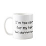 I'm Too Sexy For My Hair That's Why It Isn't There Mug
