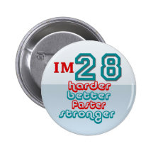 I'm Twenty Eight. Harder Better Faster Stronger! B Pins