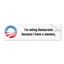 I'm voting Democratic because I have a memory