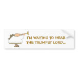 I'M WAITING TO HEAR THE TRUMPET LORD... Religious Bumper Sticker