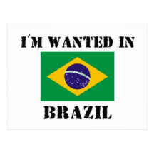 I'm Wanted In Brazil Post Card